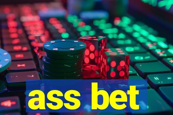 ass bet